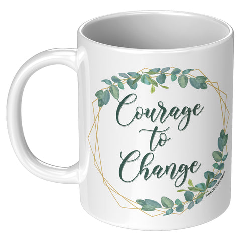 Courage to Change Mug