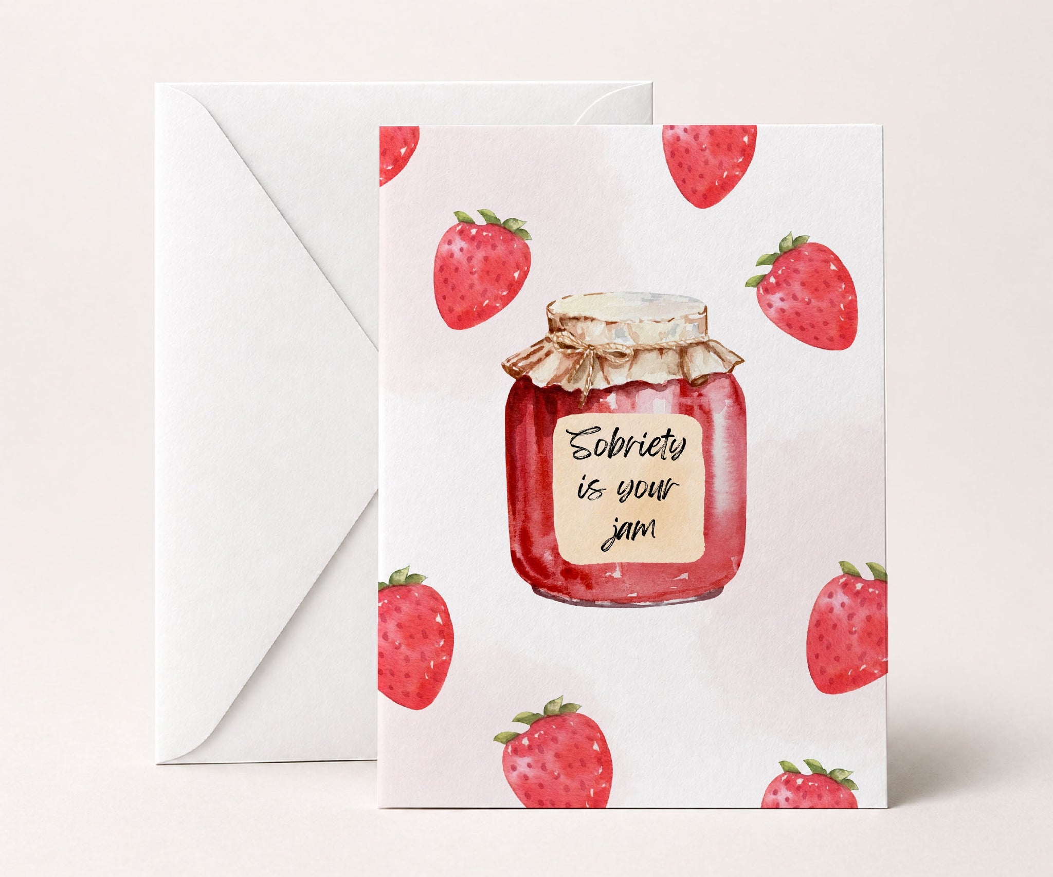 Sobriety Is Your Jam Greeting Card