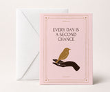 Every Day Is a Second Chance Recovery Greeting Card