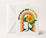 It's a Great Day to Be Sober Greeting Card
