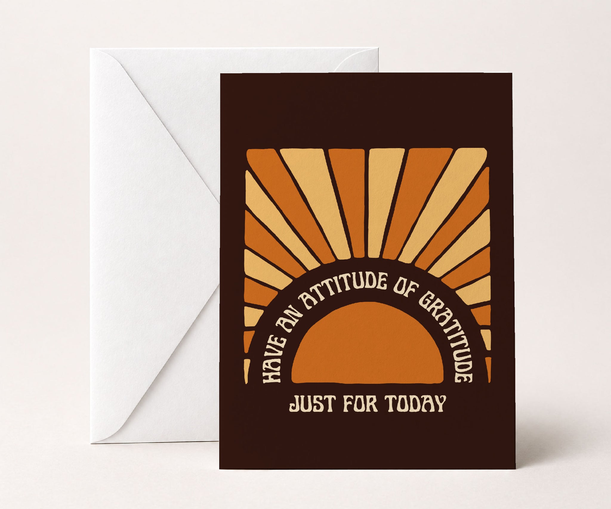 Attitude of Gratitude Just for Today Greeting Card