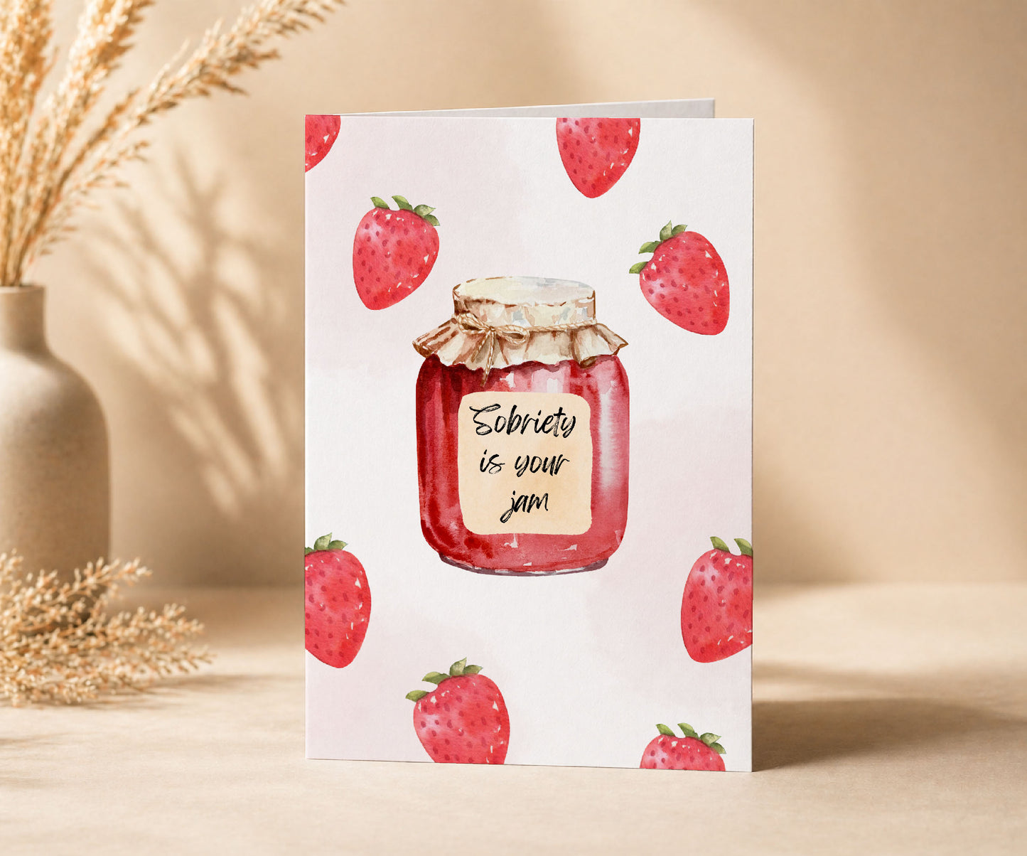 Sobriety Is Your Jam Greeting Card