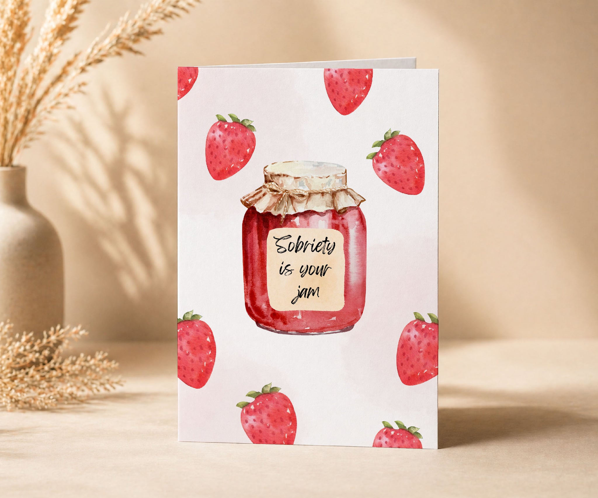 Sobriety Is Your Jam Greeting Card