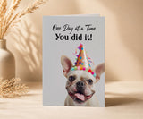 One Day at a Time You Did It! Sobriety Anniversary Card