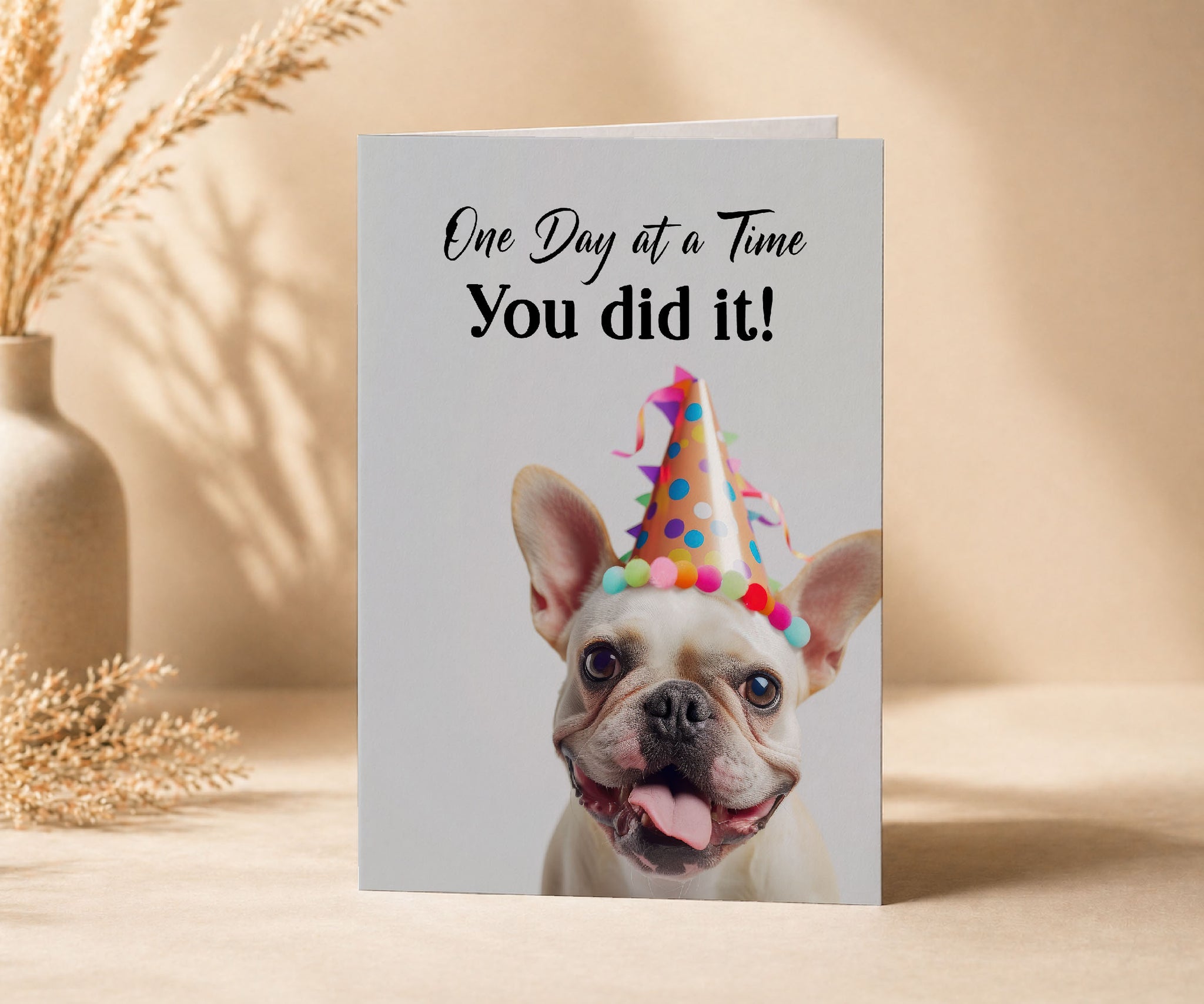 One Day at a Time You Did It! Sobriety Anniversary Card