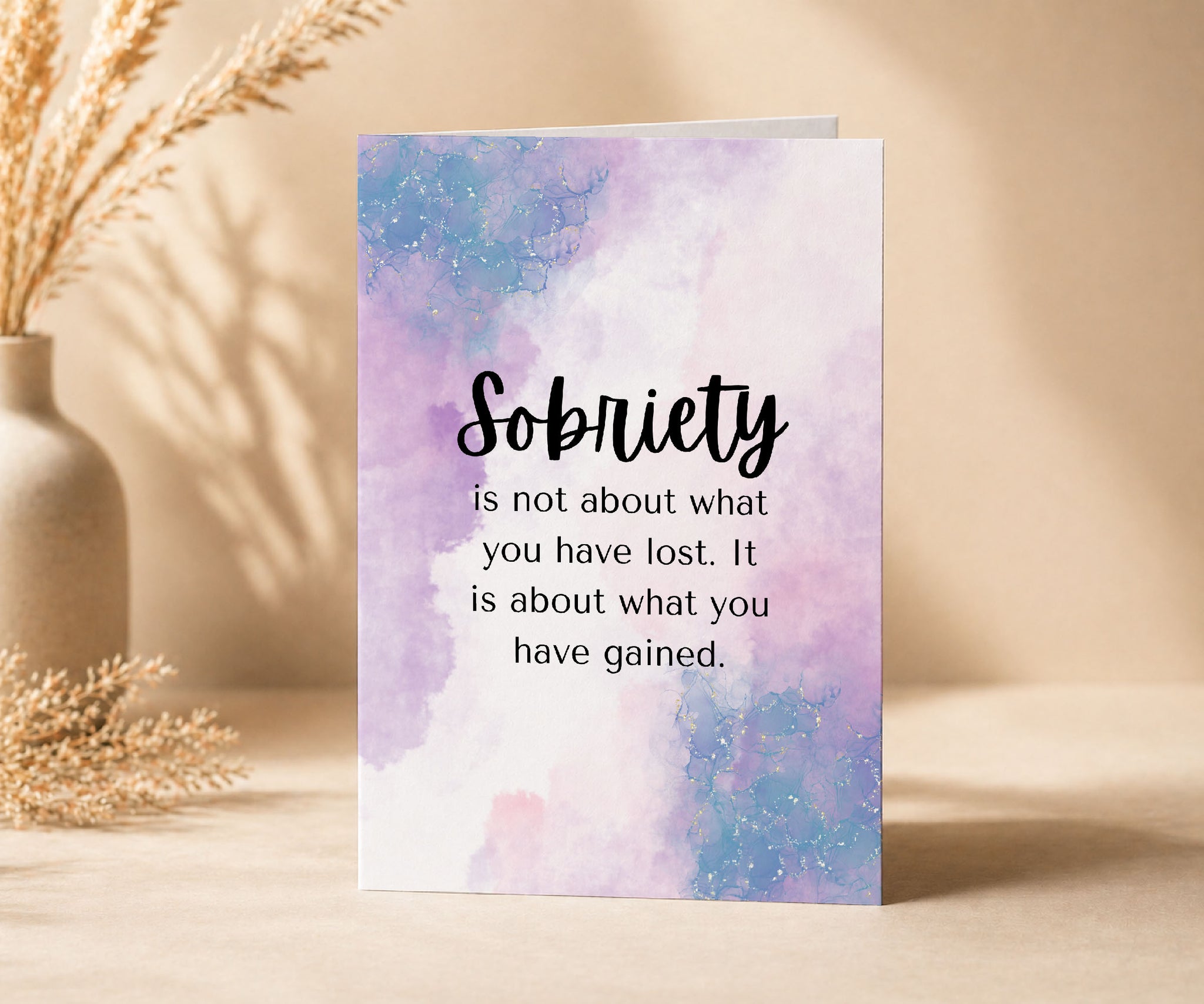 Sobriety Is Not About What You've Lost Greeting Card