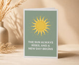The Sun Always Rises New Day Recovery Greeting Card