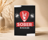 Sober Badass Greeting Card