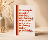 Recovery Is an Act of Self-Love Greeting Card