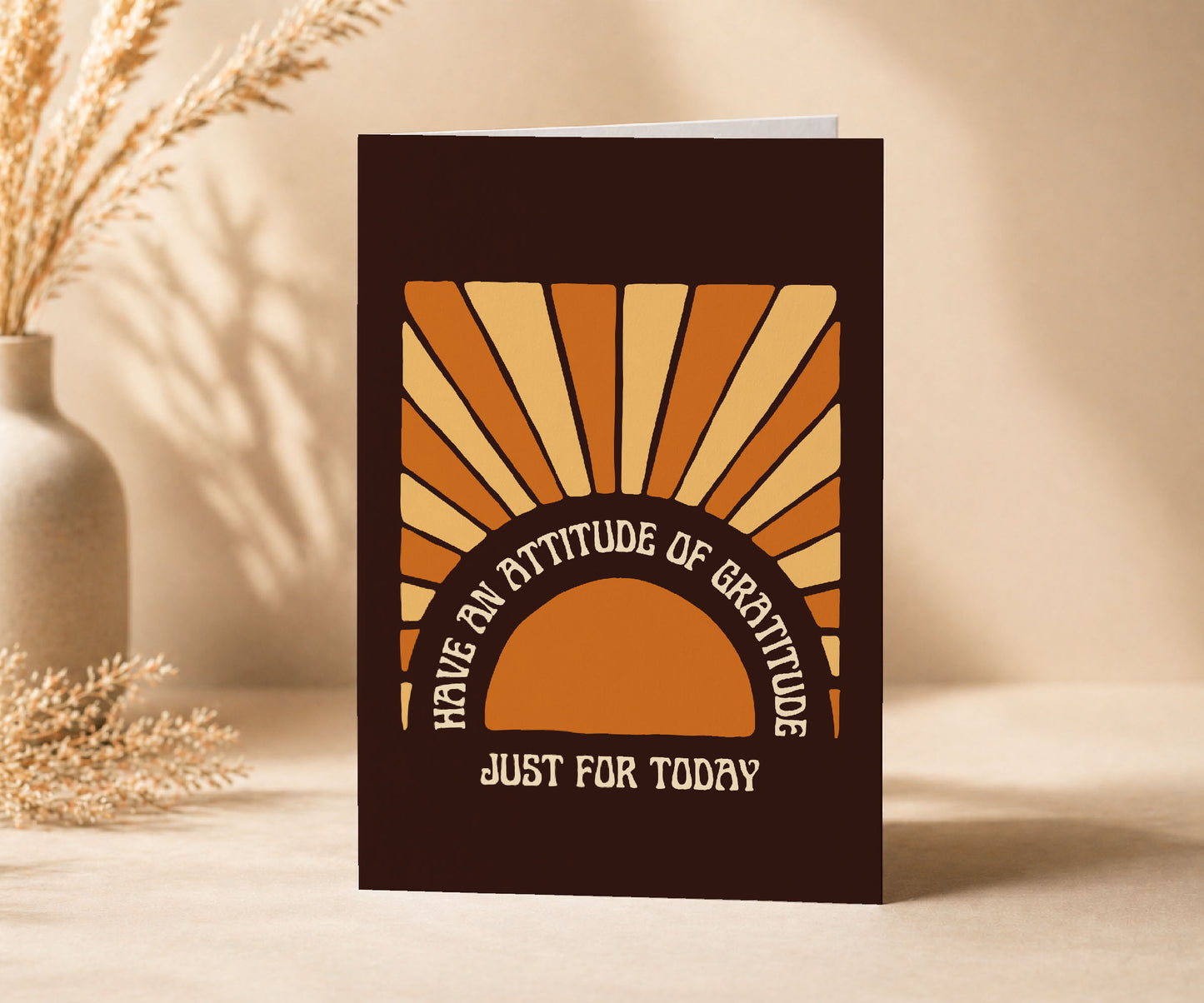 Attitude of Gratitude Just for Today Greeting Card