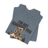 I'm Not Ignoring You recovery tee additional mockup