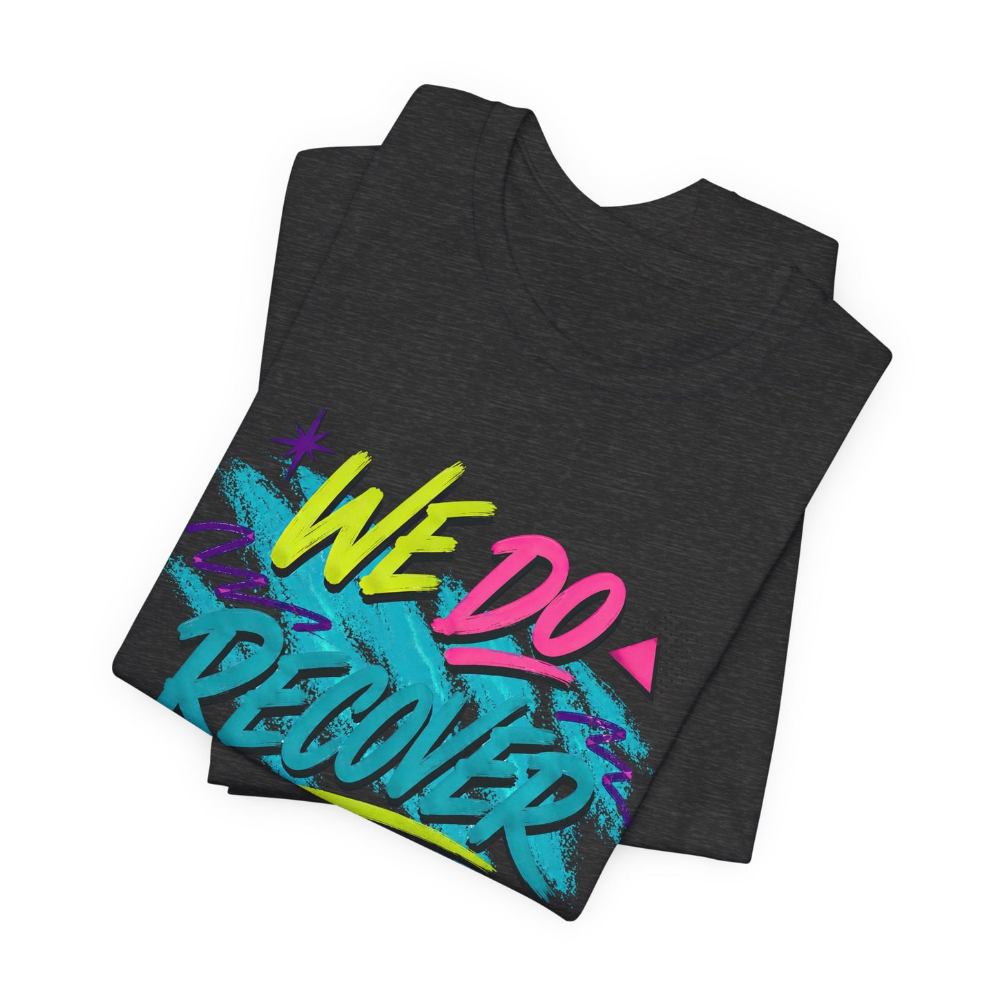90s We Do Recover recovery T-shirt additional view