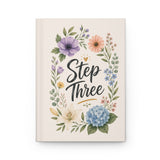 Step Three Floral Hardcover Journal — Recovery Step Work Notebook