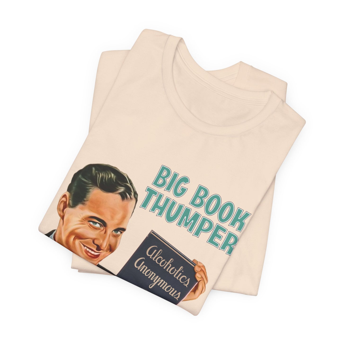 Big Book Thumper AA Recovery Tee Shirt Gift