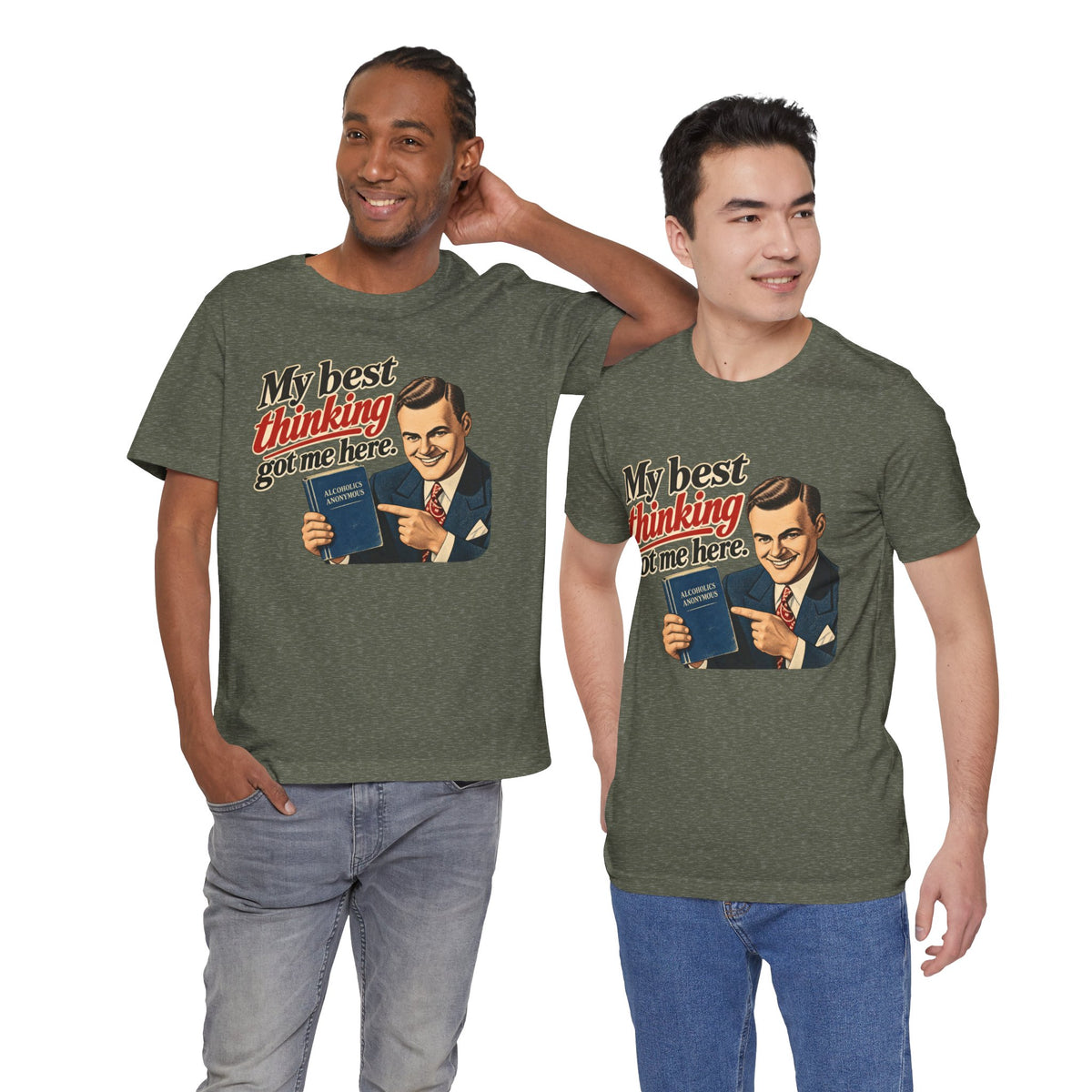 My Best Thinking Got Me Here T-Shirt