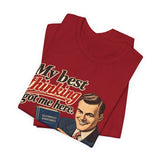 My Best Thinking Got Me Here T-Shirt