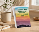 Sobriety Is More Than Just Not Drinking Greeting Card