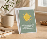 The Sun Always Rises New Day Recovery Greeting Card