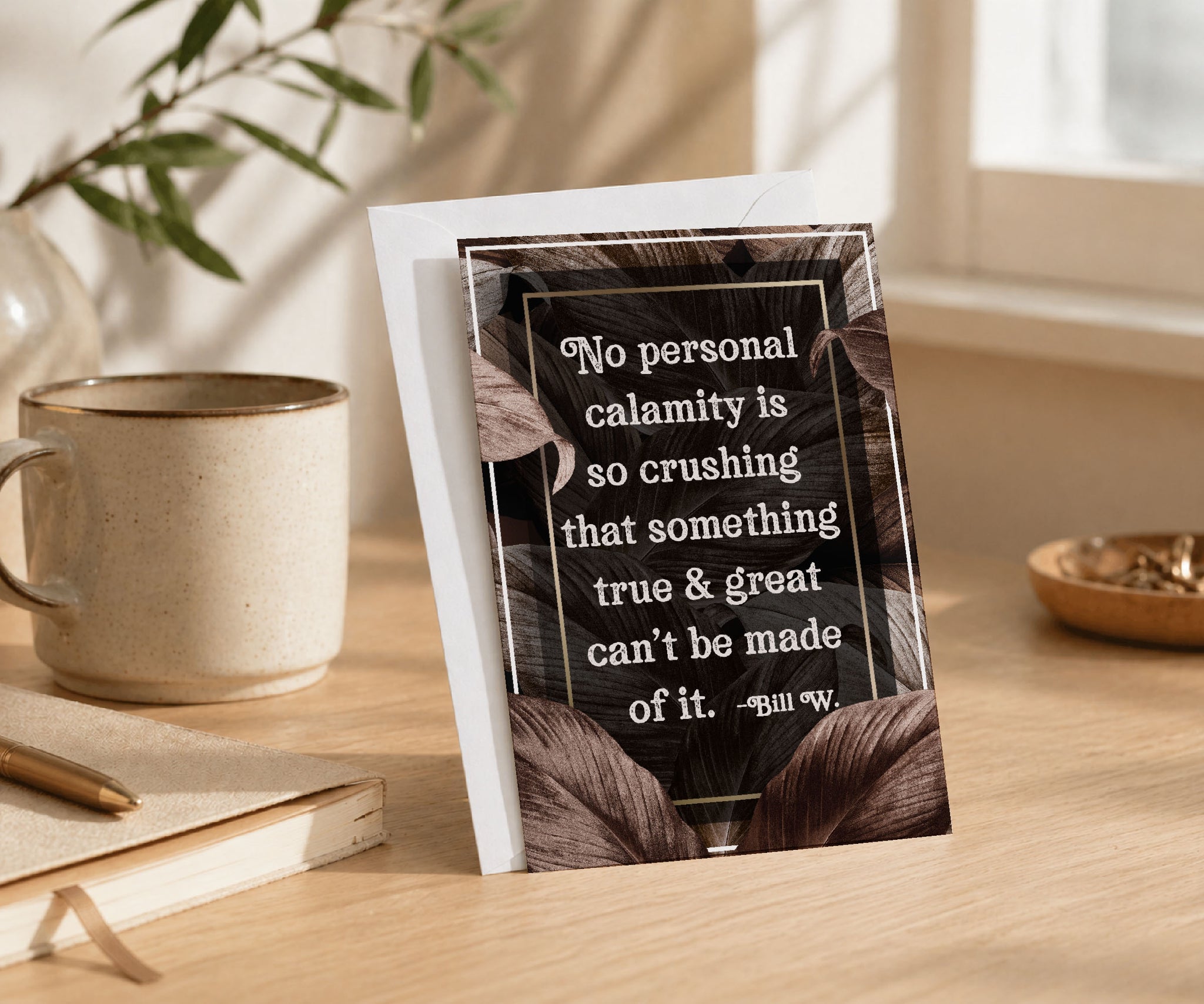 No Personal Calamity Bill W. Quote AA Recovery Card