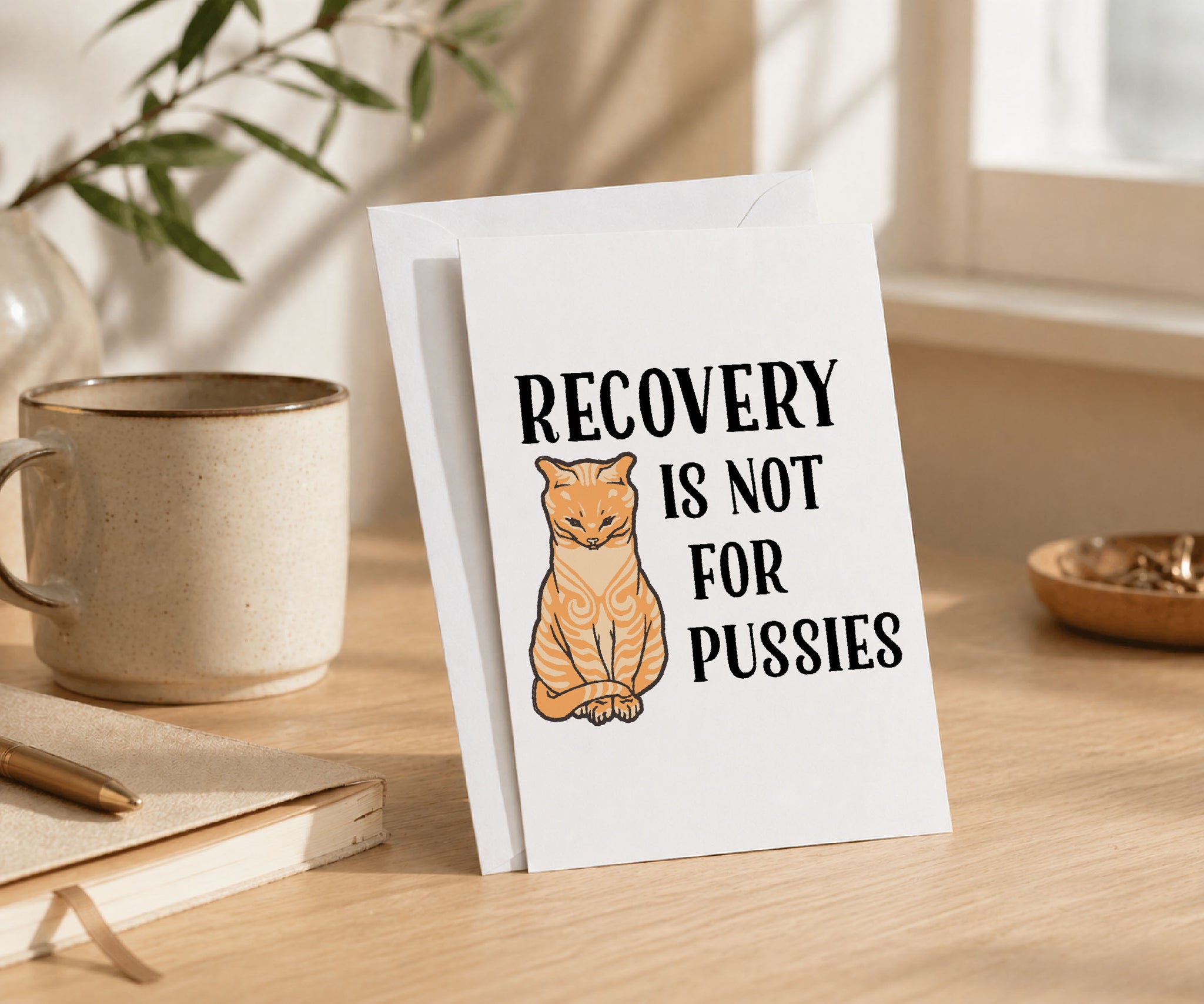 Recovery Is Not for Pussies Funny Recovery Card