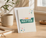 You Matter Recovery Encouragement Greeting Card