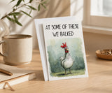 At Some of These We Balked Funny AA Greeting Card