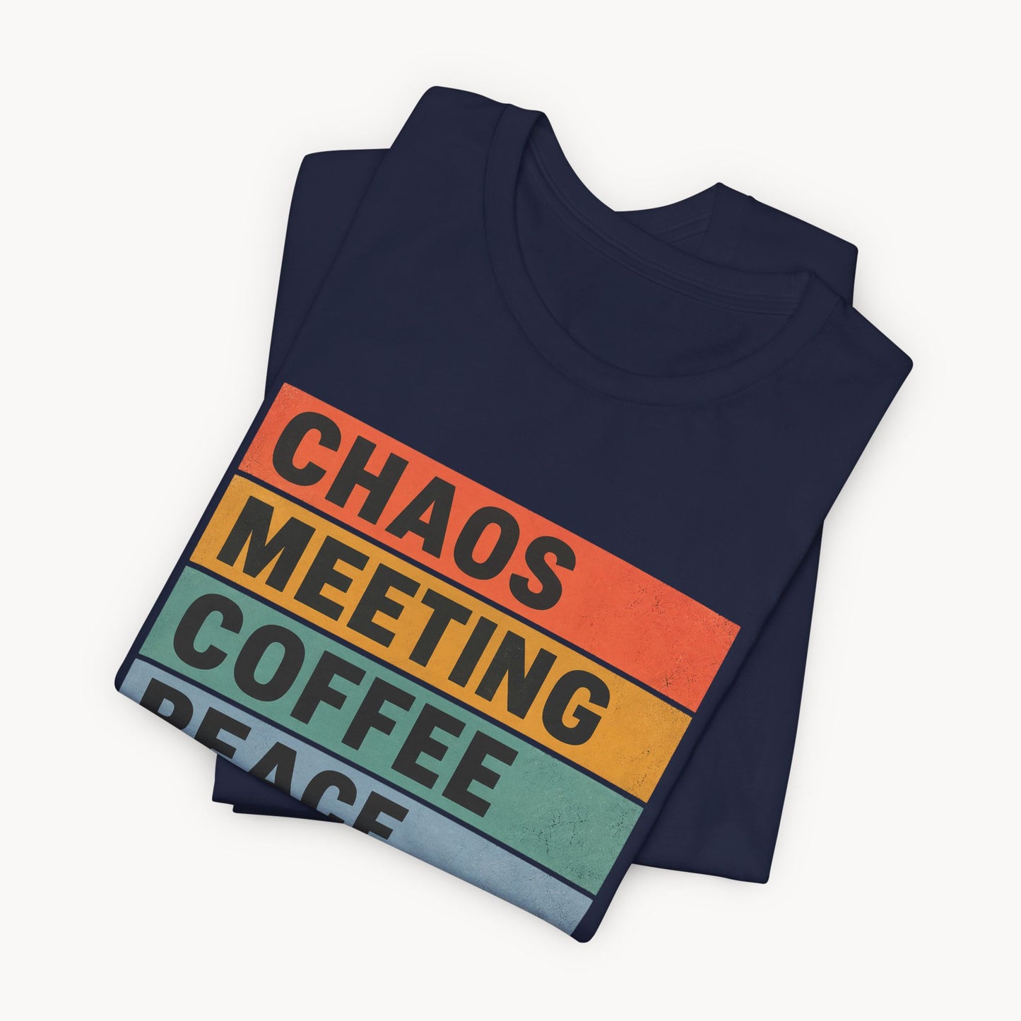 Chaos Meeting Coffee Peace - Unisex Jersey Short Sleeve Tee