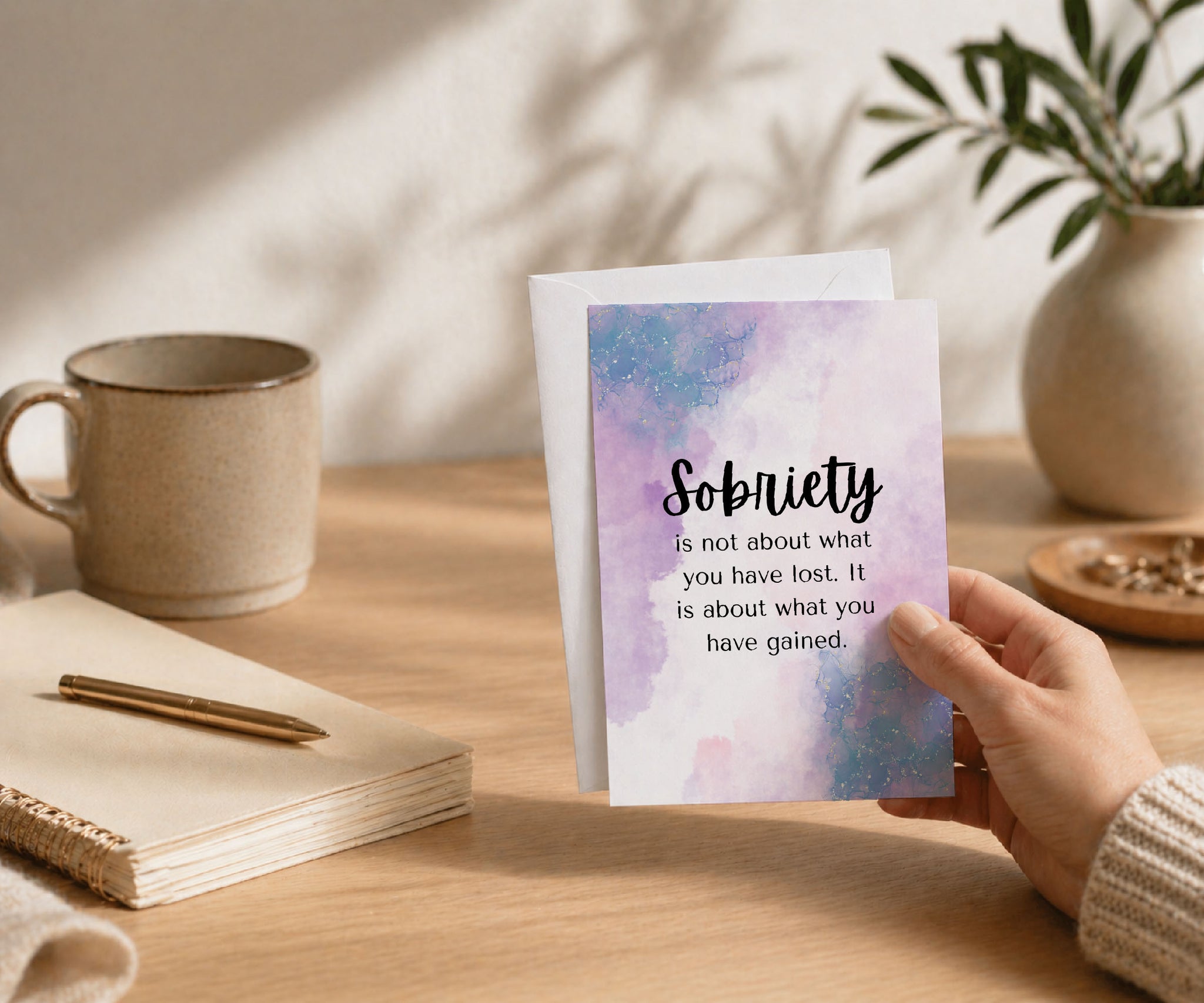 Sobriety Is Not About What You've Lost Greeting Card