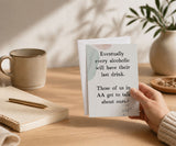Eventually Every Alcoholic Funny AA Greeting Card