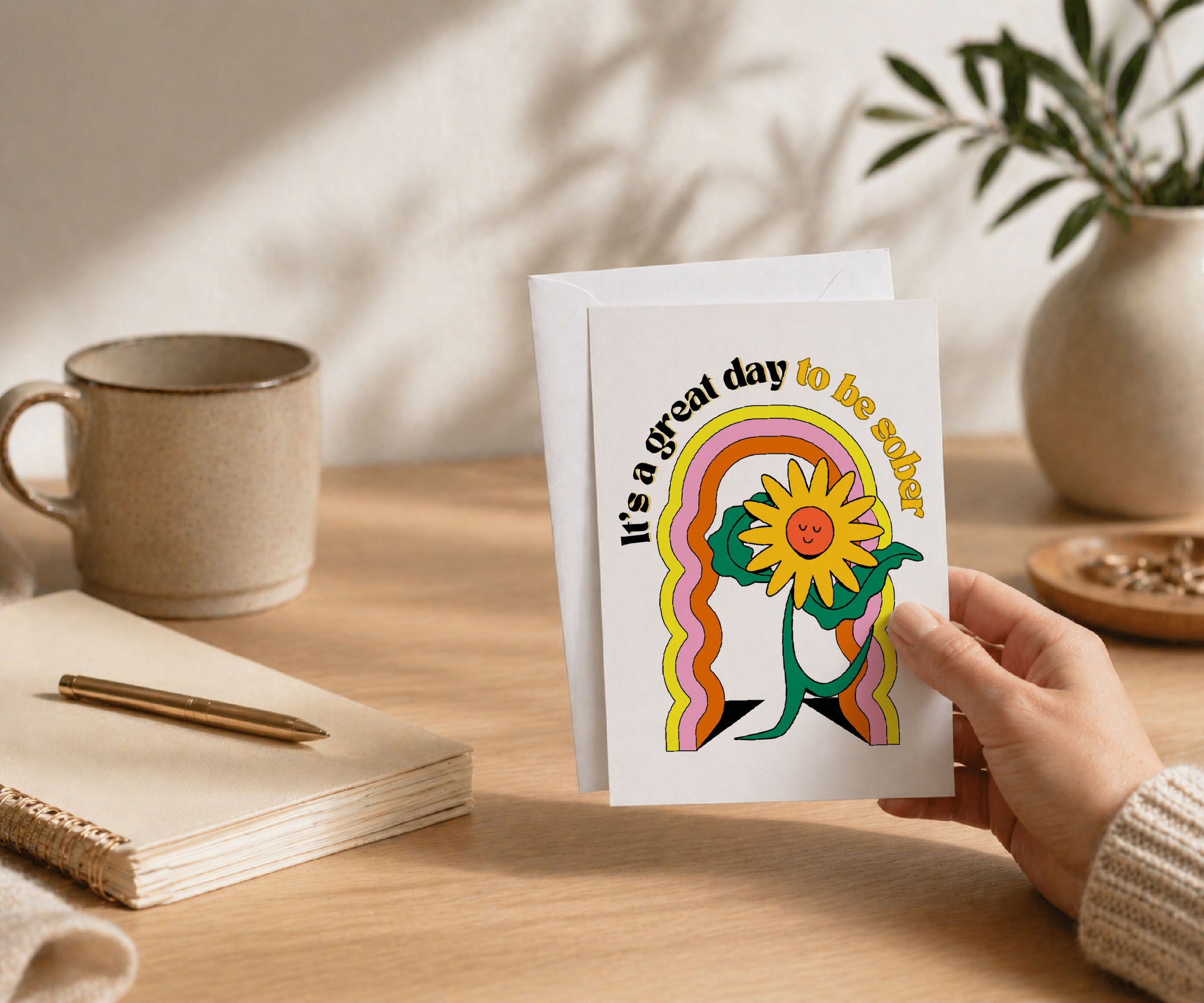 It's a Great Day to Be Sober Greeting Card
