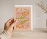 One Day at a Time Floral Recovery Greeting Card