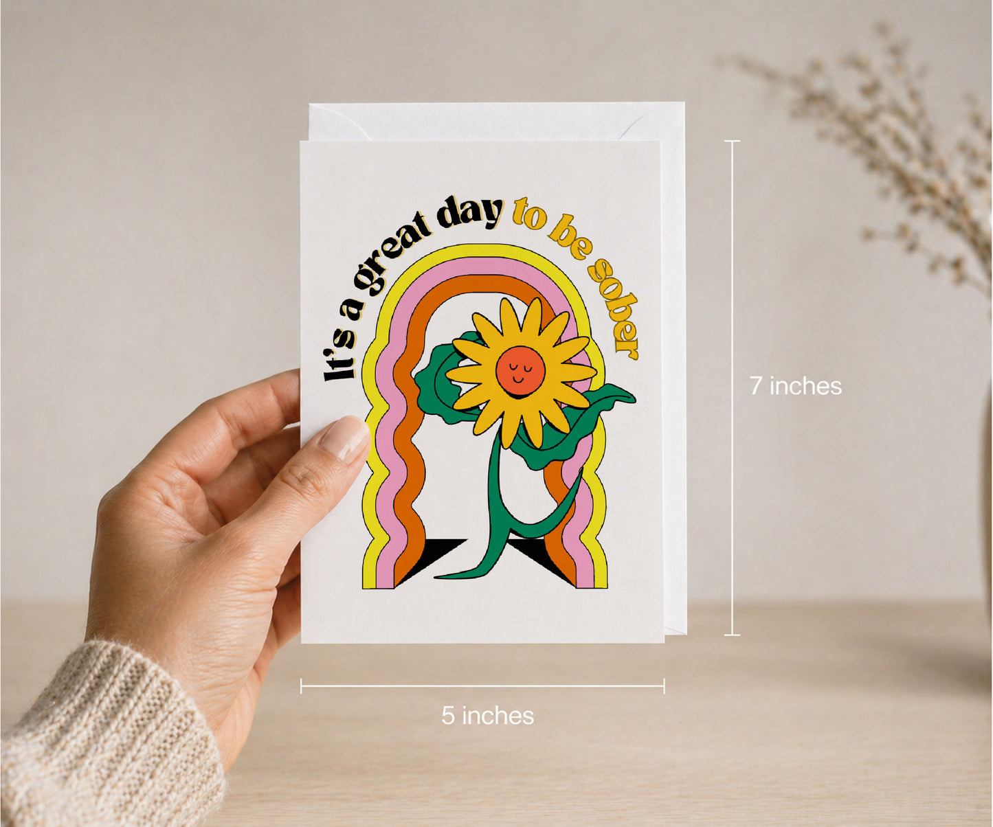 It's a Great Day to Be Sober Greeting Card