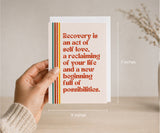 Recovery Is an Act of Self-Love Greeting Card