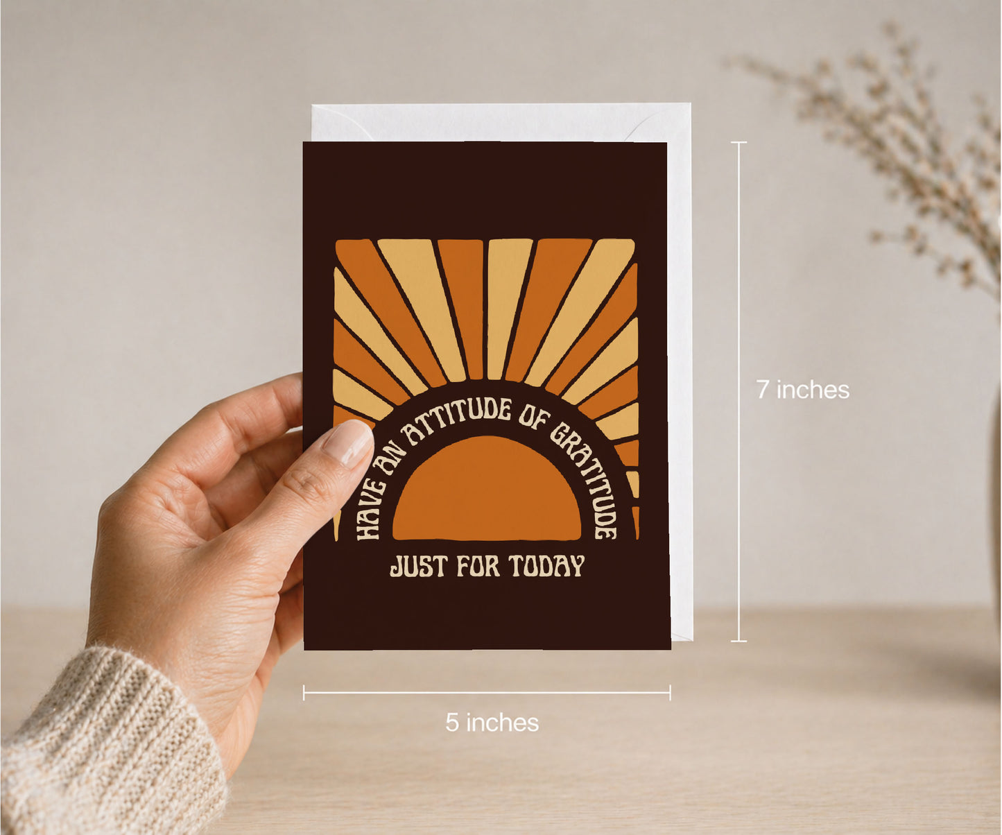 Attitude of Gratitude Just for Today Greeting Card