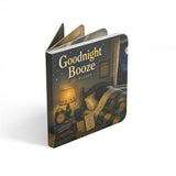 Goodnight Booze: A Recovery Storybook by Jay Walker