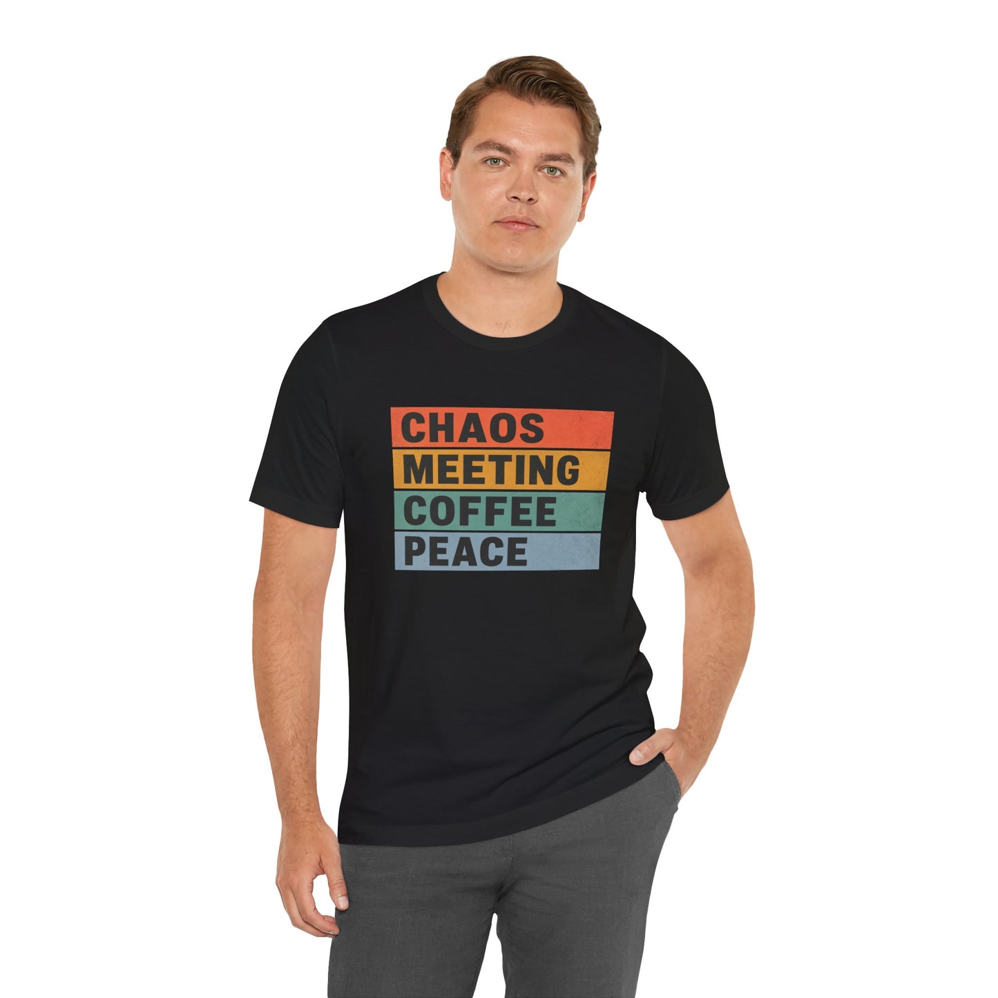 Chaos Meeting Coffee Peace - Unisex Jersey Short Sleeve Tee