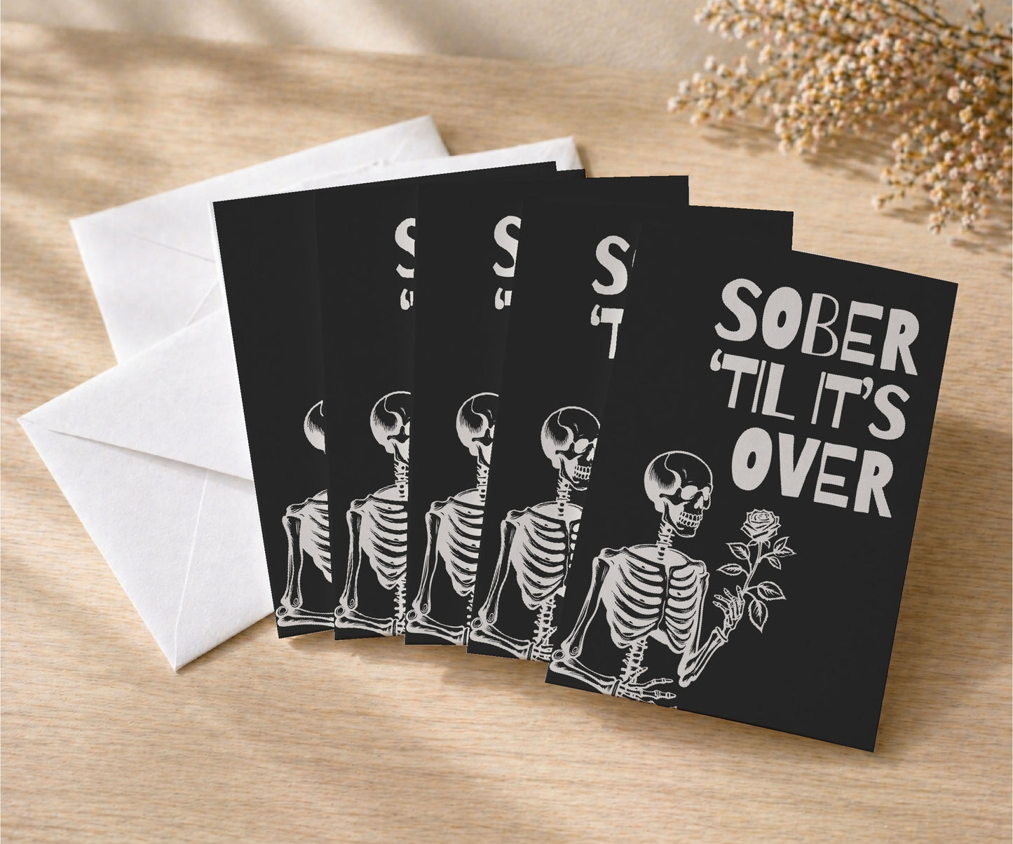 Sober 'Til It's Over Greeting Card