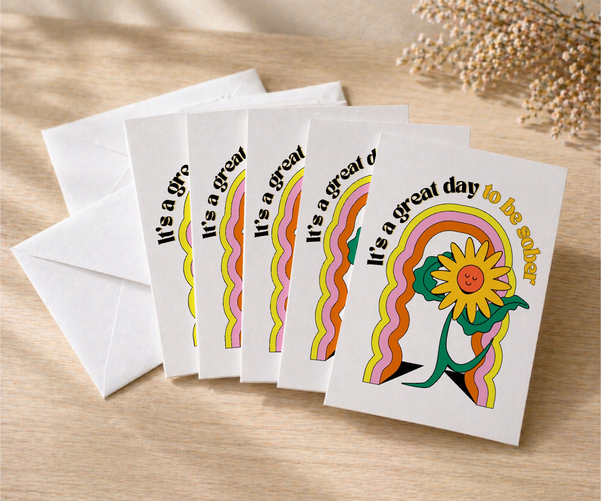 It's a Great Day to Be Sober Greeting Card