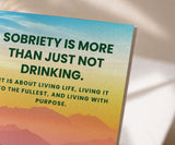 Sobriety Is More Than Just Not Drinking Greeting Card