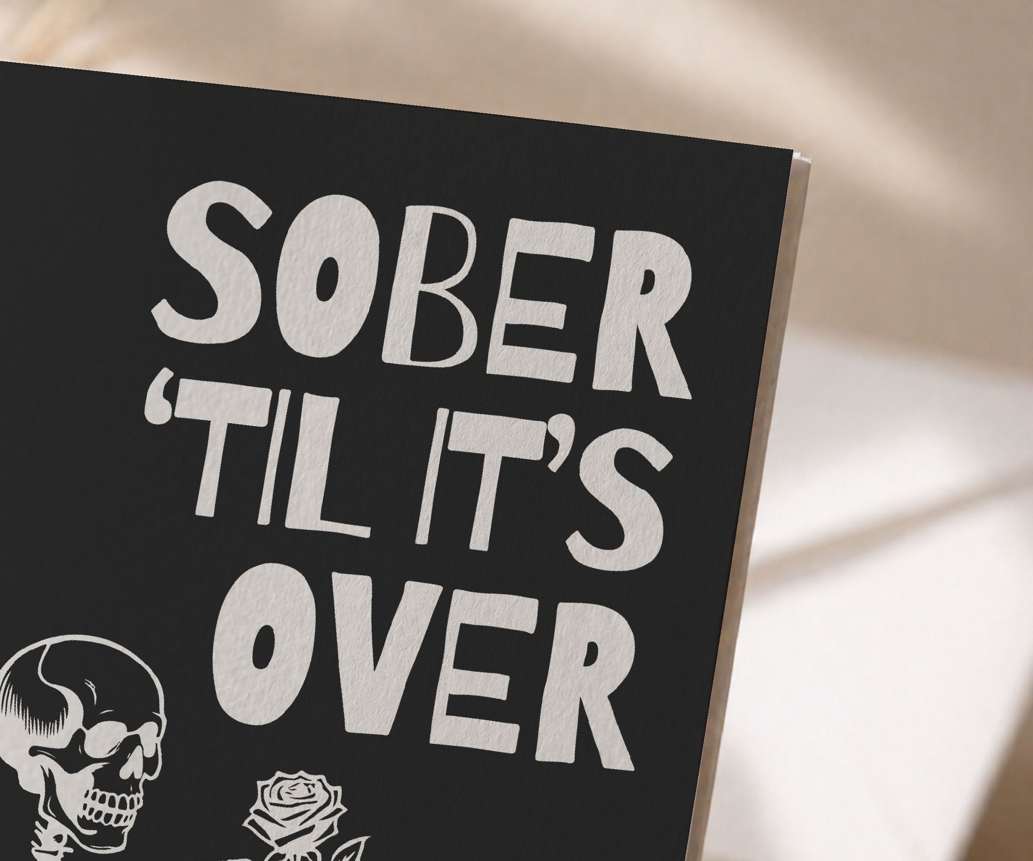 Sober 'Til It's Over Greeting Card