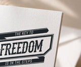 The Key to Freedom Is in the Steps Greeting Card
