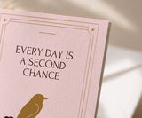 Every Day Is a Second Chance Recovery Greeting Card
