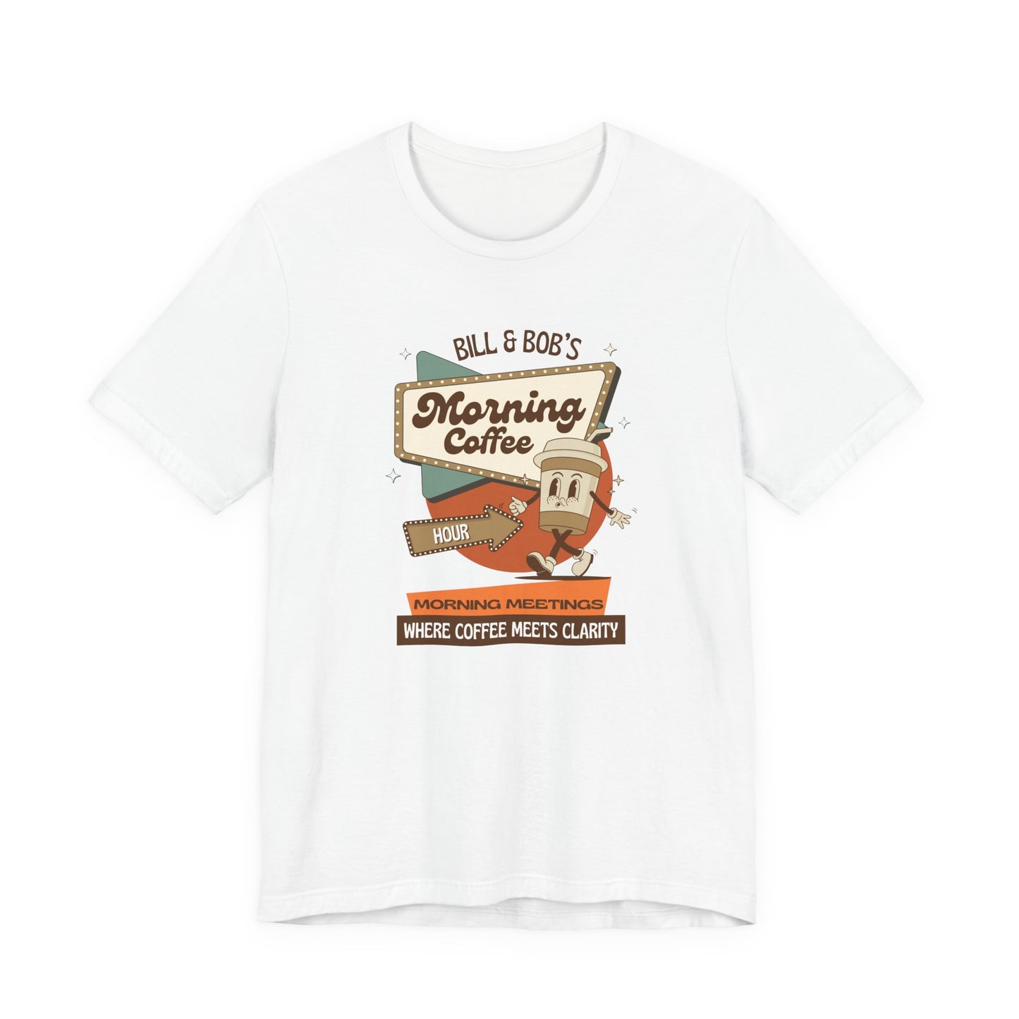 Bill & Bob’s Morning Coffee Hour Recovery Tee Shirt Gift
