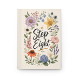 Step Eight Floral Hardcover Journal — Recovery Step Work Notebook