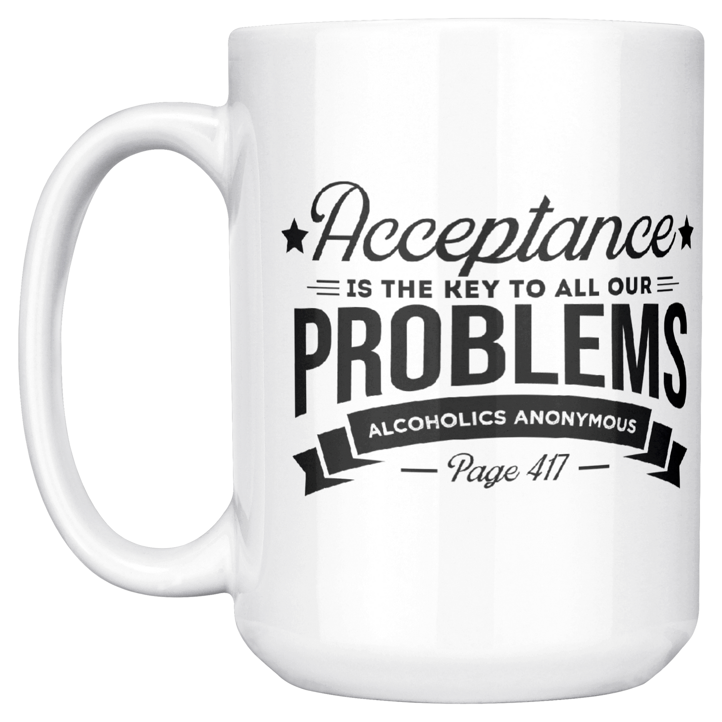 Acceptance_Is_the_Key_Recovery_Coffee_Mu_15ozWhiteMugMainLH_Mockup.png_15810073