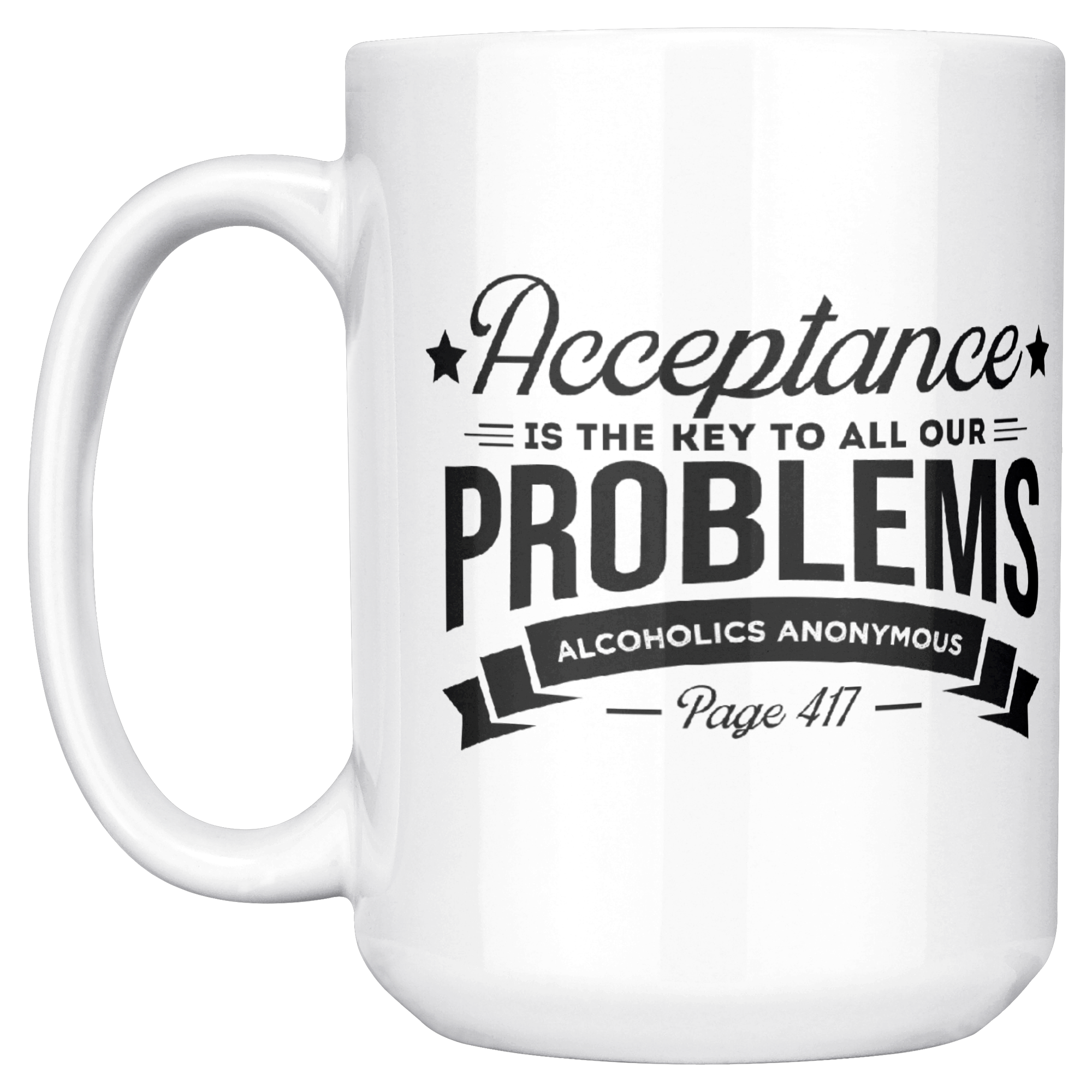 Acceptance_Is_the_Key_Recovery_Coffee_Mu_15ozWhiteMugMainLH_Mockup.png_15810073
