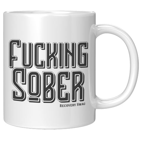 Fucking Sober Mug