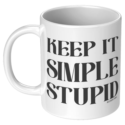 Keep It Simple Stupid Recovery Mug
