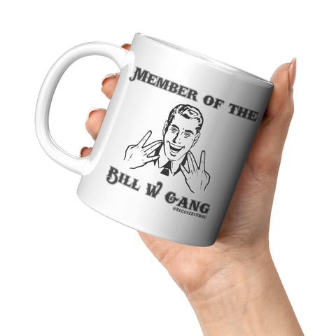 Member of the Bill W Gang Mug