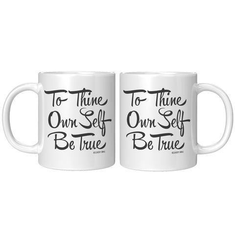 To Thine Own Self Be True Recovery Mug